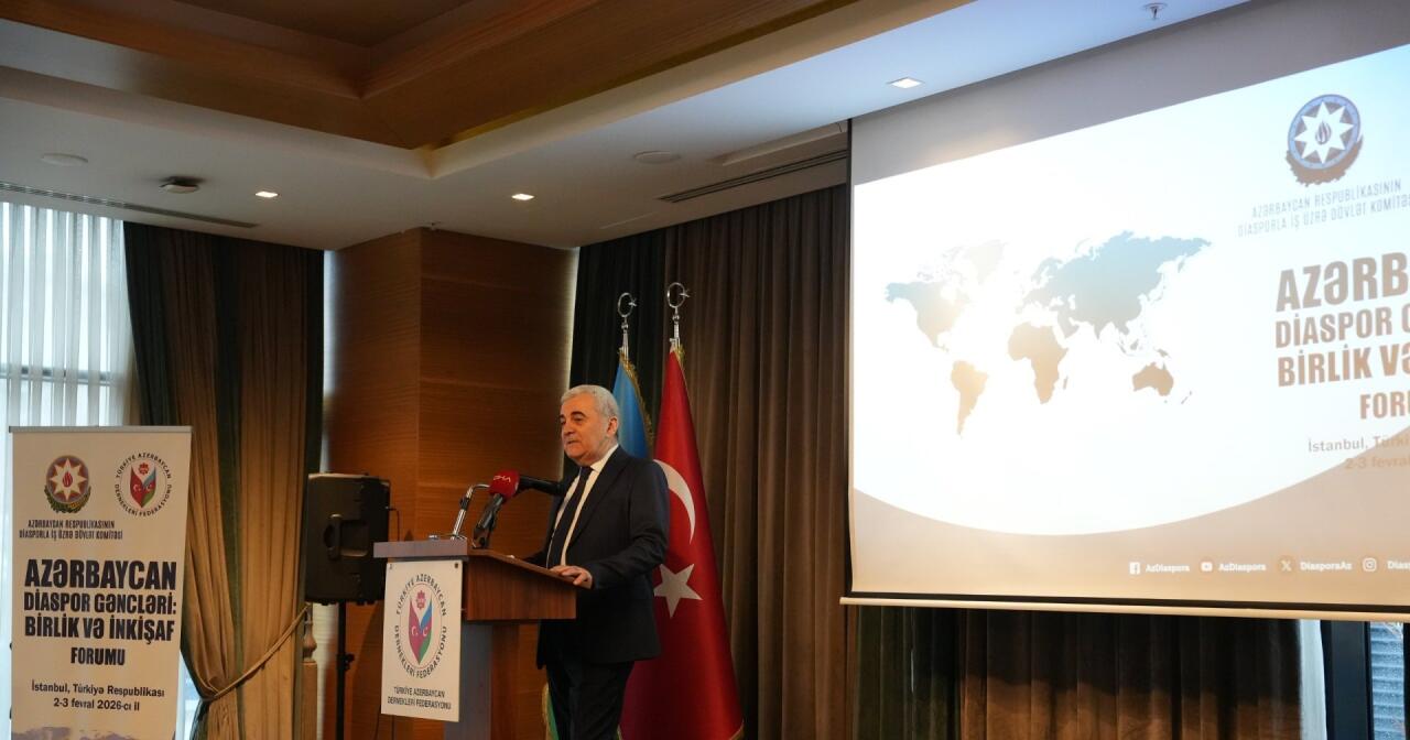 İstanbulda “Azərbaycan Diaspor Gəncləri - Birlik və İnkişaf Forumu” keçirilir