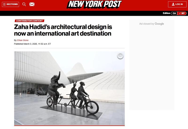 Məşhur “New York Post” nəşri Heydər Əliyev Mərkəzinin beynəlxalq incəsənət mərkəzinə çevrilməsindən yazıb