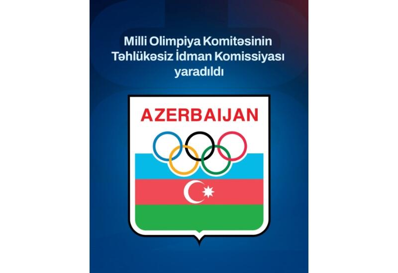 В НОК Азербайджана создана Комиссия по безопасному спорту