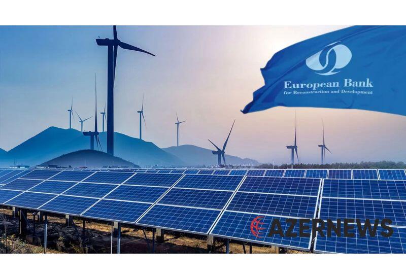 ЕБРР и Азербайджан: инвестиции в зеленую энергетику и будущее