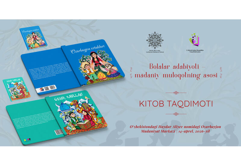 В Ташкенте пройдет презентация книг «Азербайджанские сказки» и «Узбекские сказки»
