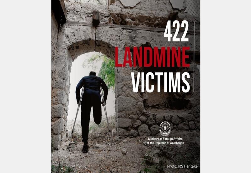 После войны 2020 года жертвами мин стали 422 гражданина Азербайджана