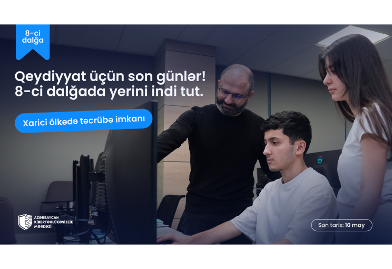 Azərbaycan Kibertəhlükəsizlik Mərkəzinə qeydiyyat üçün son 5 gün!