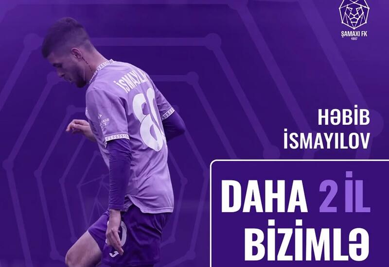 "Şamaxı" klubu Həbib İsmayılovla yeni müqavilə bağlayıb