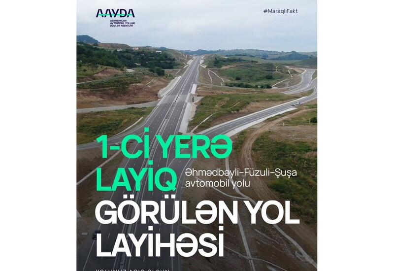 Əhmədbəyli-Füzuli-Şuşa avtomobil yolu İnnovativ İnşaat Metodologiyası kateqoriyasında qalib seçilib