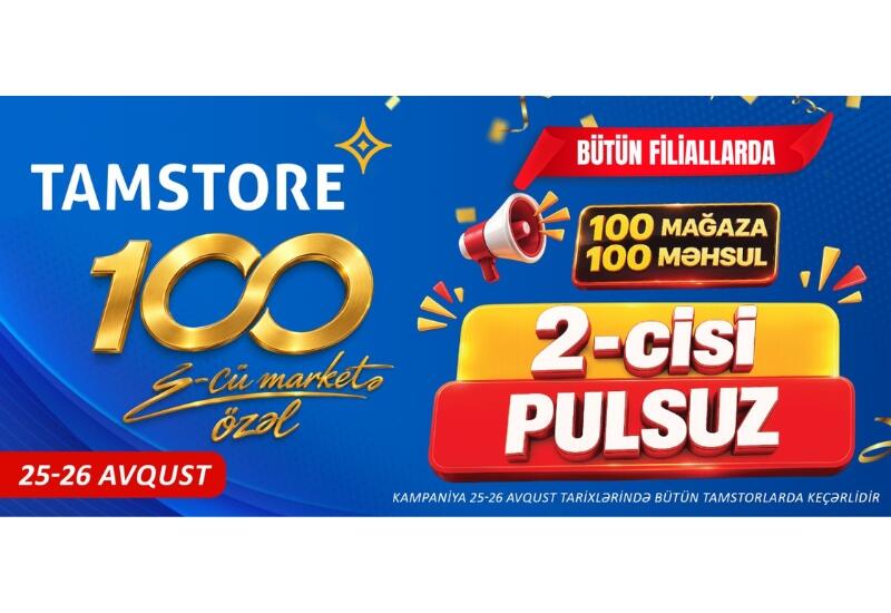 100-cü mağazaya özəl: 100 məhsulda 2-cisi PULSUZ!
