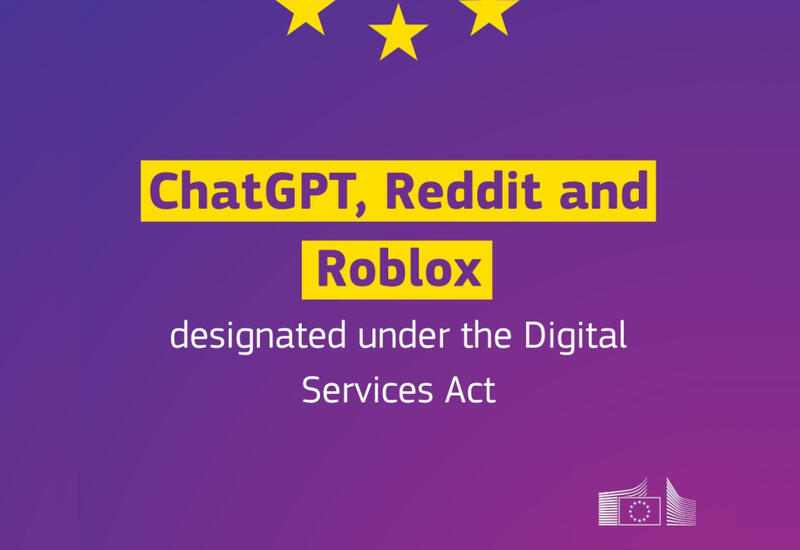 Avrokomissiya “ChatGPT”, “Reddit” və “Roblox”a nəzarəti gücləndirir