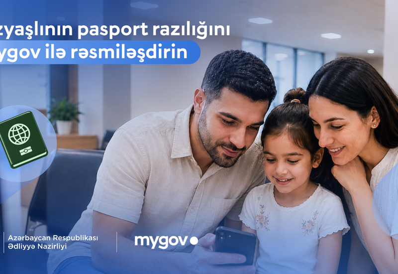 Azyaşlıya pasport verilməsi üçün razılıq ərizəsini artıq “mygov”dan əldə etmək mümkündür