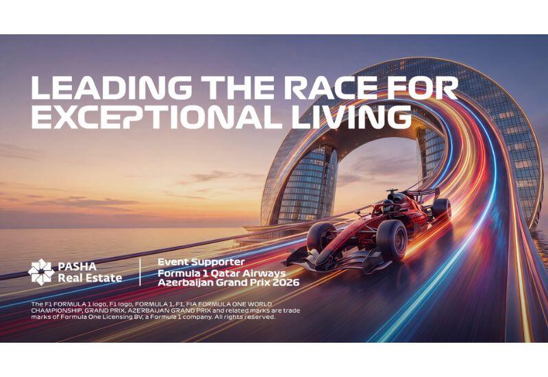 "PASHA Real Estate" становится партнером ГРАН-ПРИ АЗЕРБАЙДЖАНА ФОРМУЛЫ-1 QATAR AIRWAYS 2026
