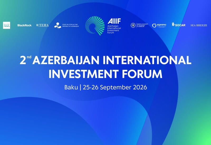 Bakıda II Azərbaycan Beynəlxalq İnvestisiya Forumunun ilk günü başa çatıb