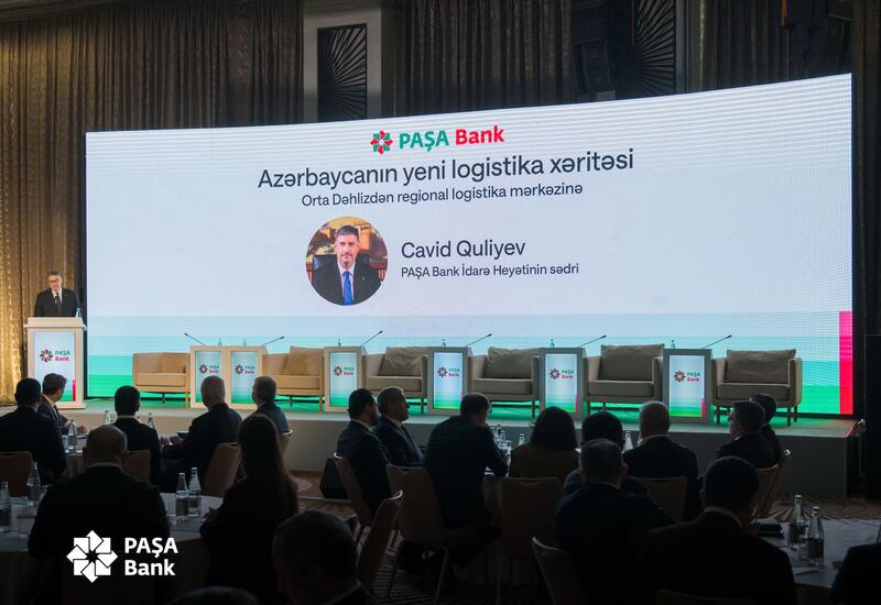 PAŞA Bankın təşkilatçılığı ilə “Azərbaycanın yeni logistika xəritəsi: Orta Dəhlizdən regional logistika mərkəzinə” adlı tədbir keçirilib