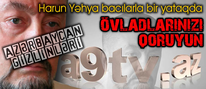 "Harun Yəhya" kimi tanınan Adnan Oktar kimdir? - ARAŞDIRMA - FOTO